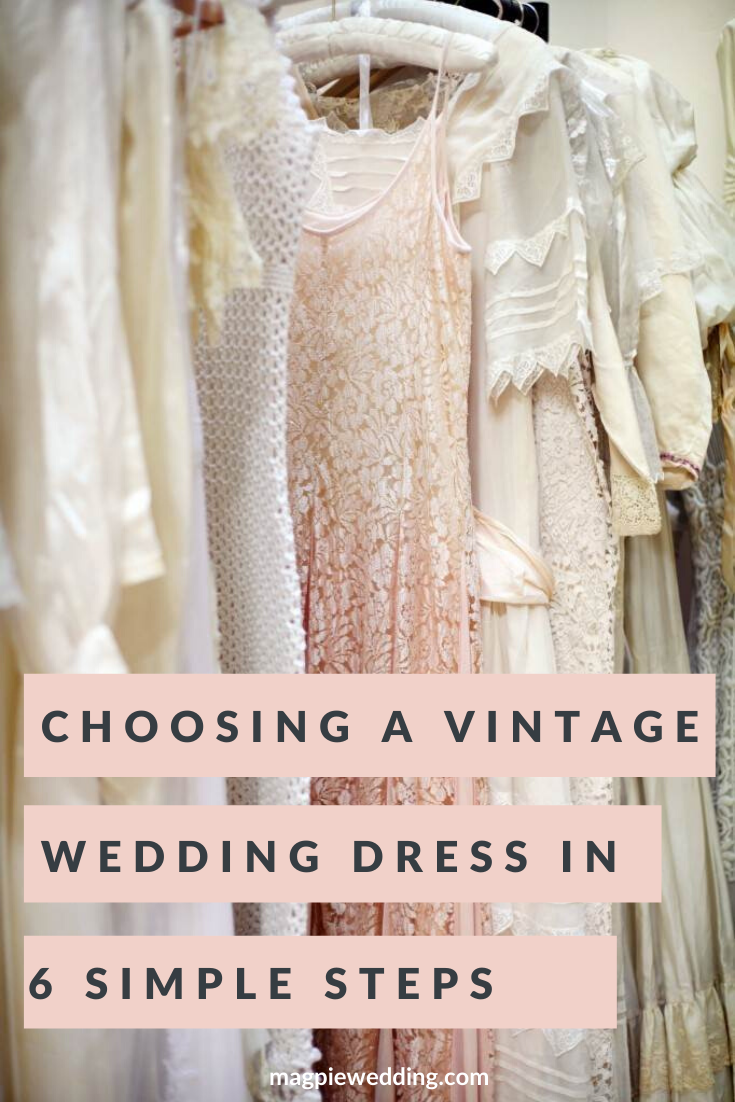 6 steps to choosing your vintage wedding dress