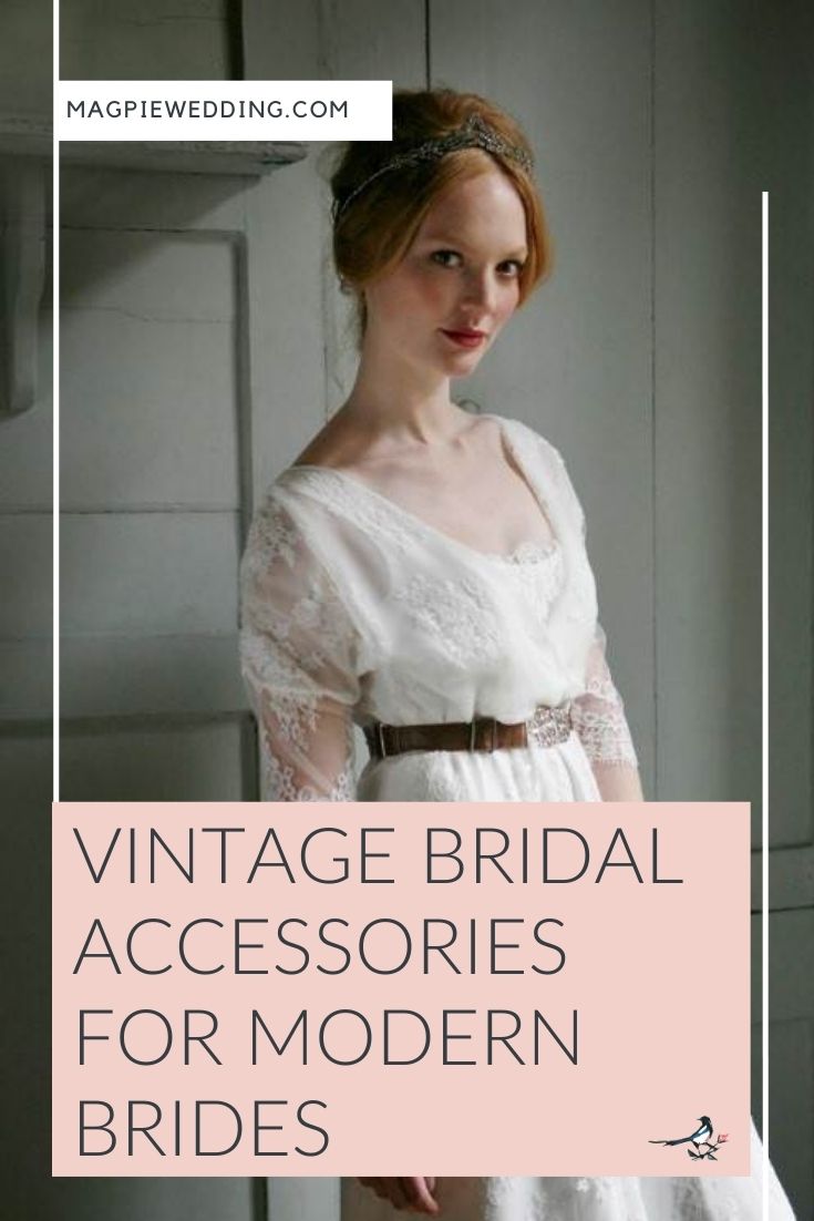 Choosing Bridal Accessories – Vintage Inspiration For Modern Brides