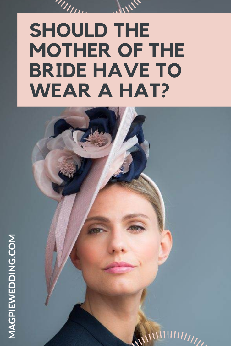 Should The Mother of the Bride Have To Wear a Hat?