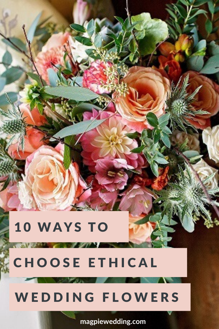 Ethical Weddings - 10 things to consider when choosing ethical flowers