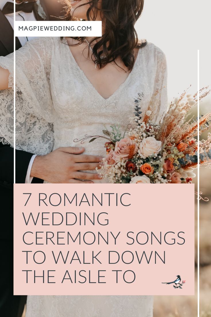 7 Romantic Wedding Ceremony Songs To Walk Down The Aisle To