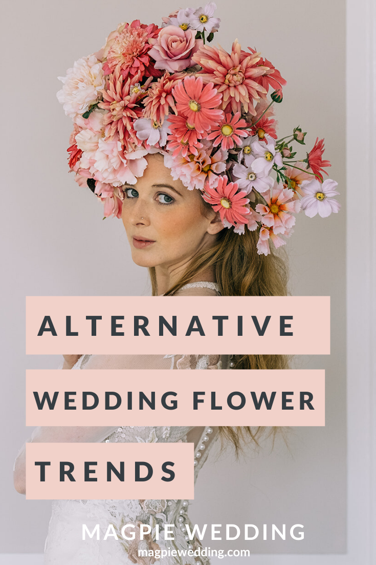 Alternative Wedding Flower Trends For 2020 For Creative Brides