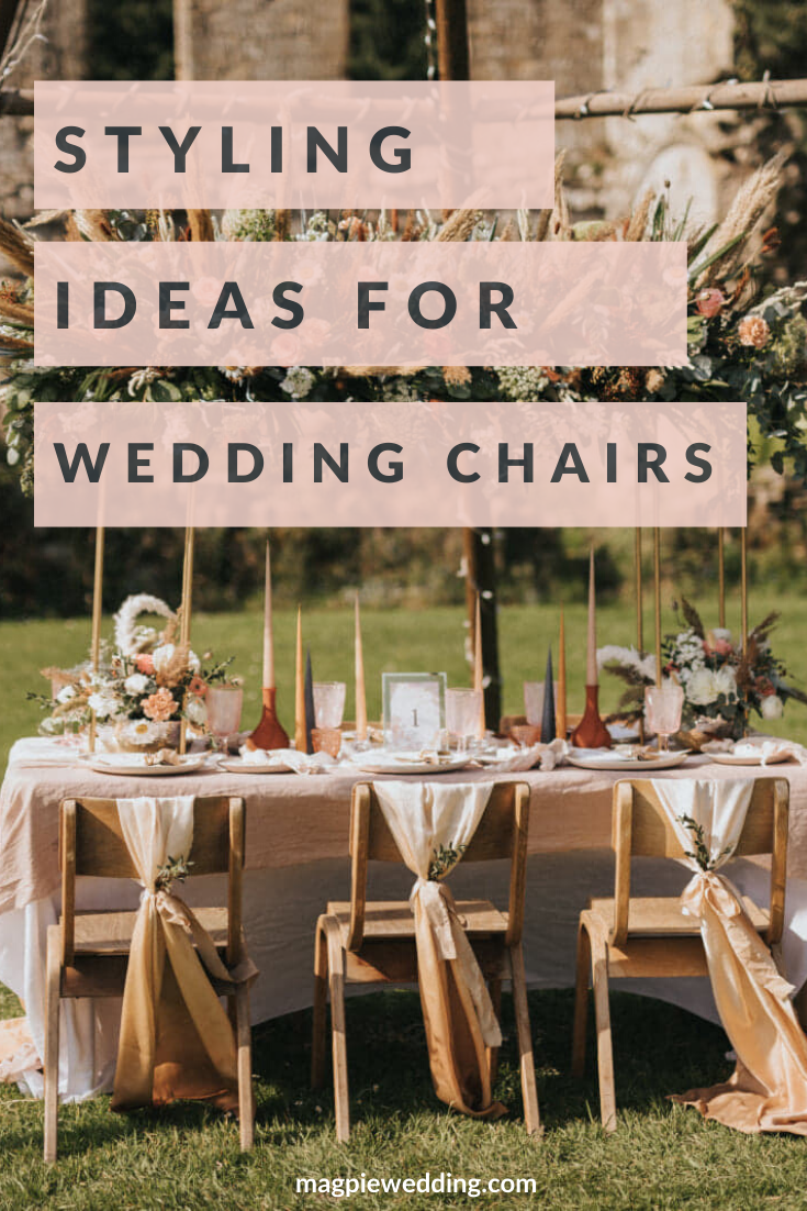 5 Different Ways To Style Your Wedding Chairs