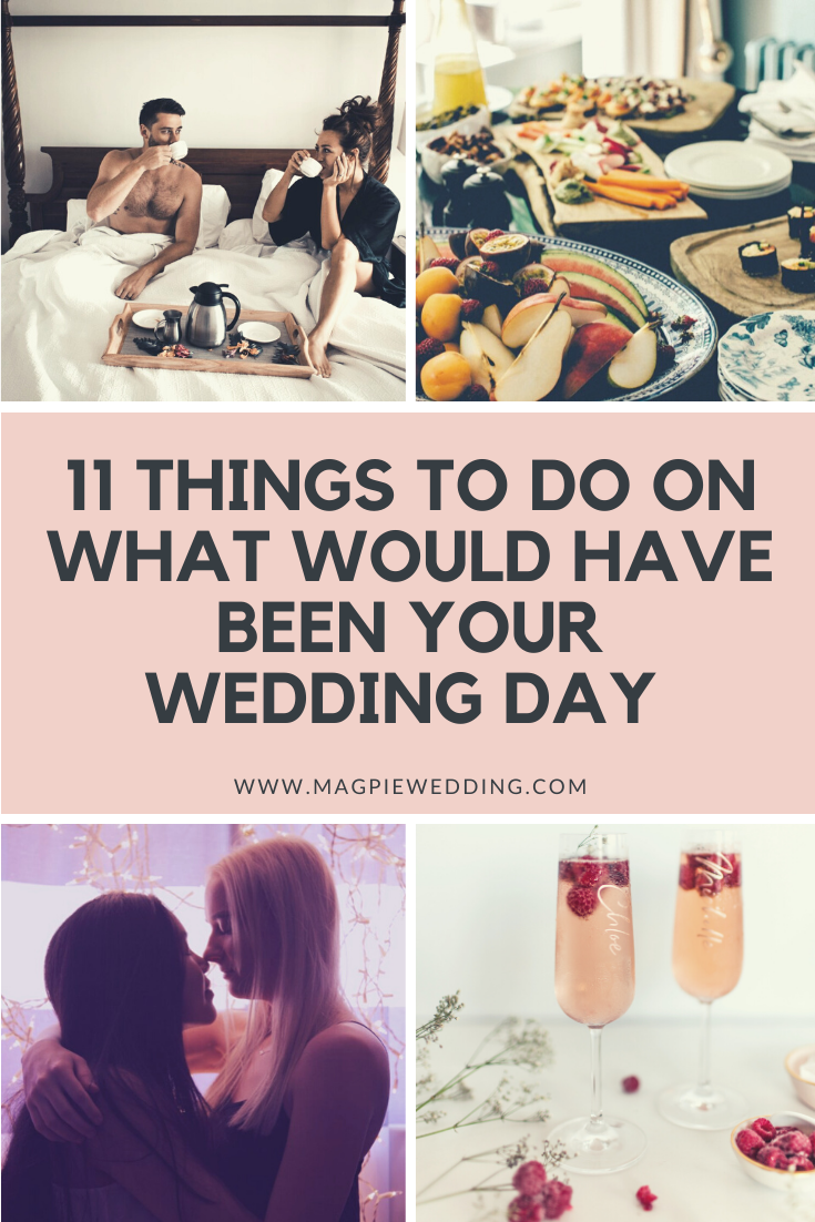 11 Things To Do On What Would Have Been Your Wedding Day