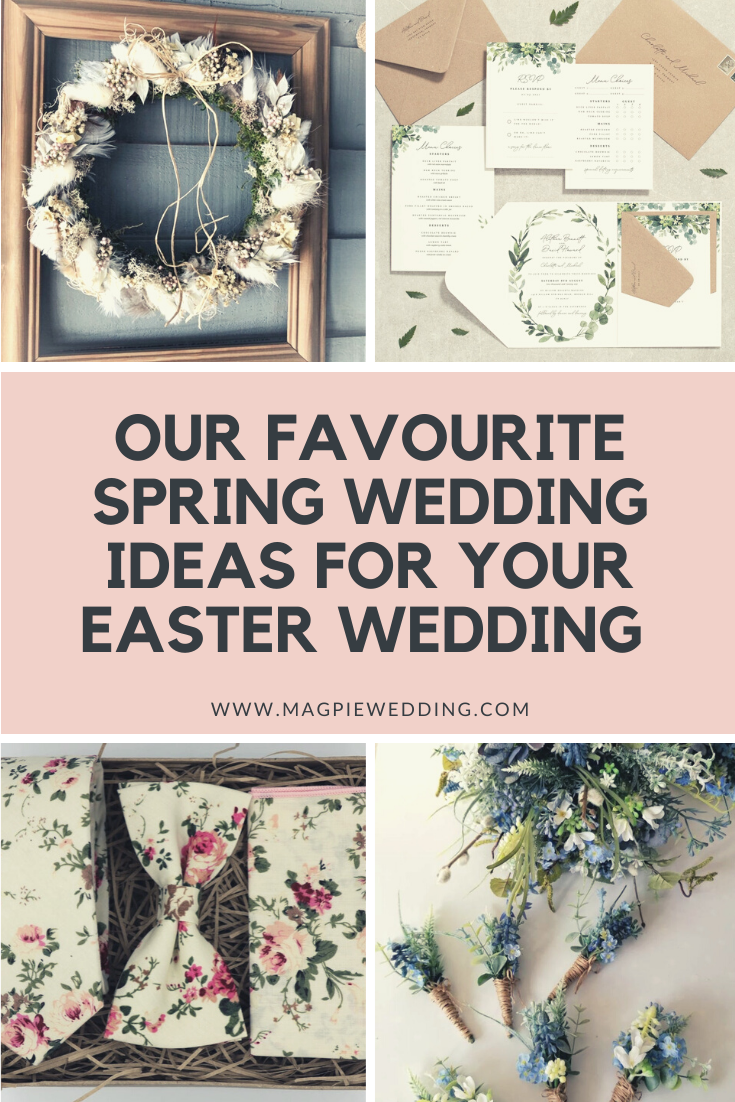 Our Favourite Spring Wedding Ideas For Your Easter Wedding