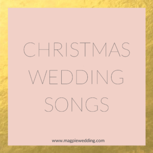 Christmas Wedding Songs by Magpie Wedding