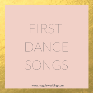 First Dance songs by Magpie Wedding