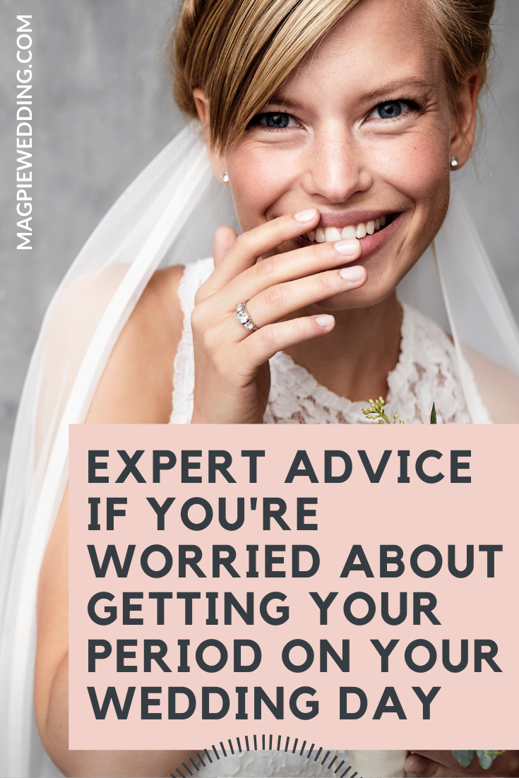 Expert Advice If You're Worried About Getting Your Period On Your Wedding Day