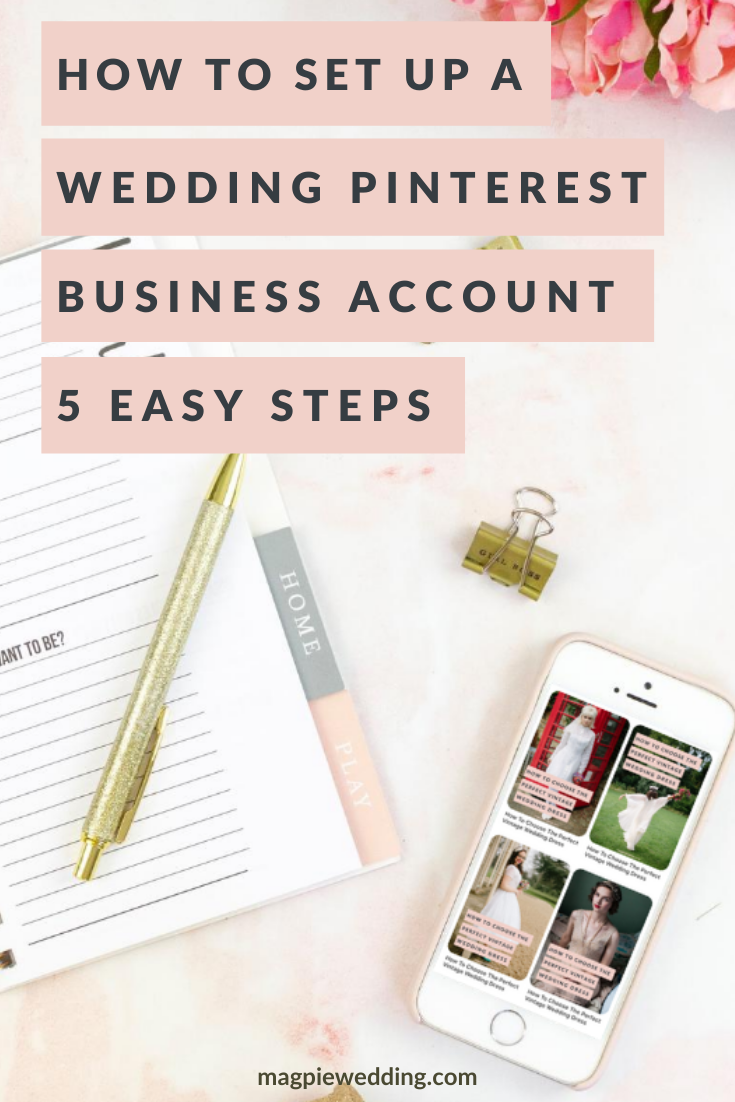 Wedding Work: How To Set Up Your Wedding Business Pinterest Account In 5 Easy Steps