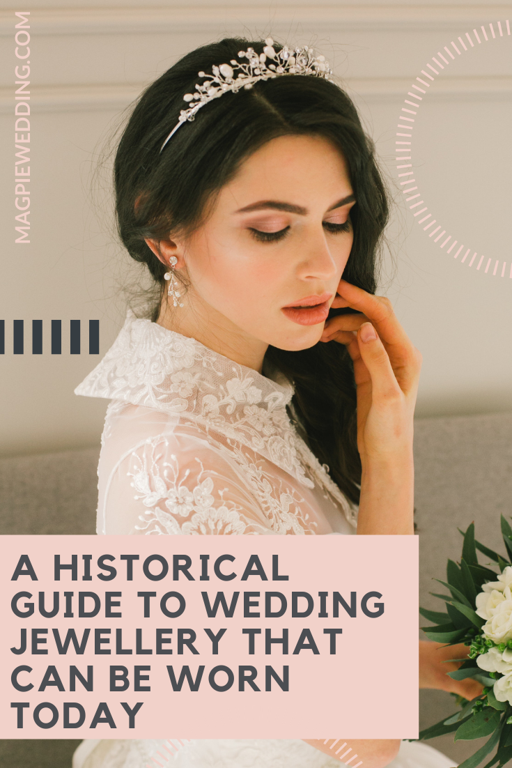 A Historical Guide To Wedding Jewellery That Can Be Worn Today