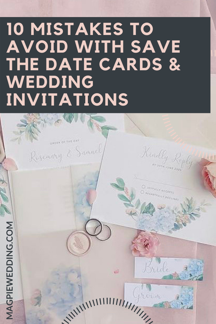 10 Mistakes To Avoid With Save The Date Cards & Wedding Invitations