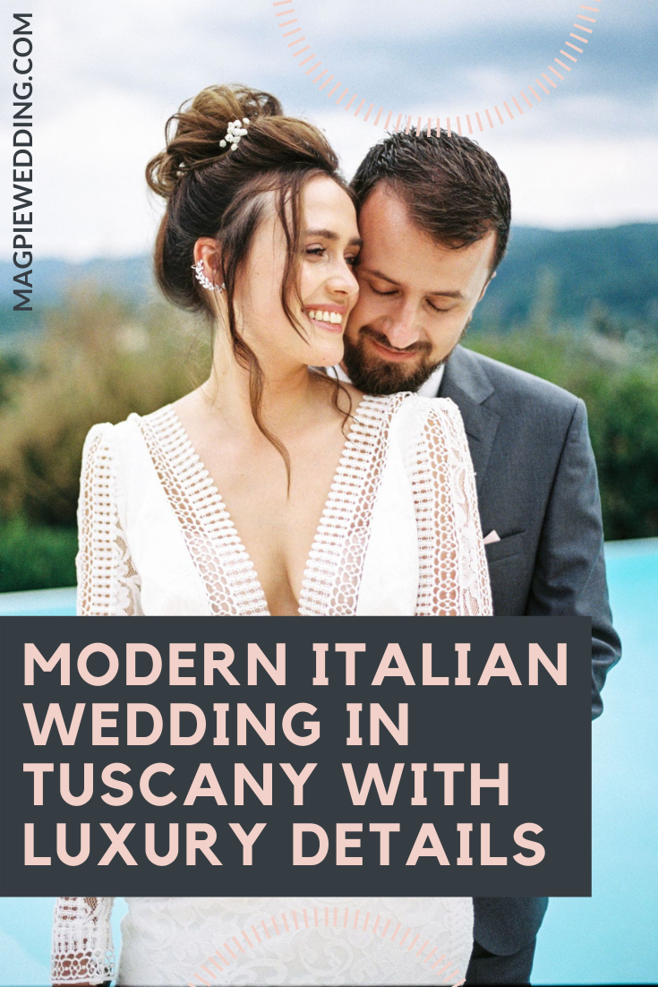  Modern Italian Wedding In Tuscany With Luxury Details
