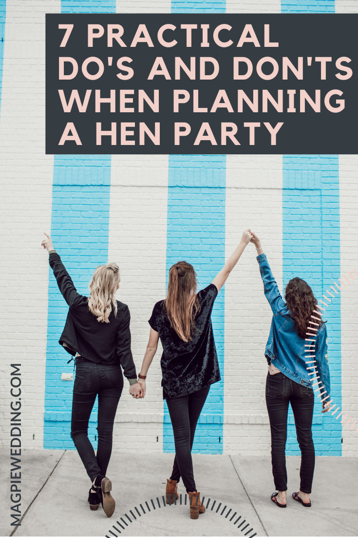 7 Practical Do's and Don'ts When Planning a Hen Party