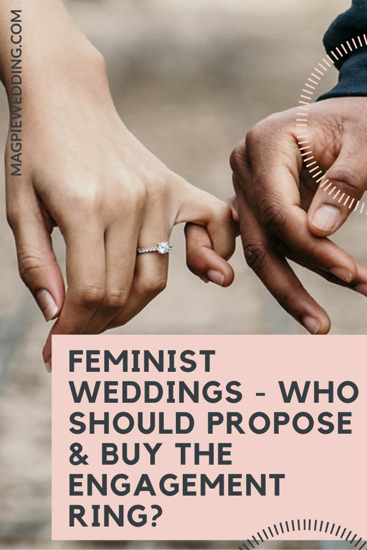 Feminist Weddings - Who Should Propose & Buy The Engagement Ring?