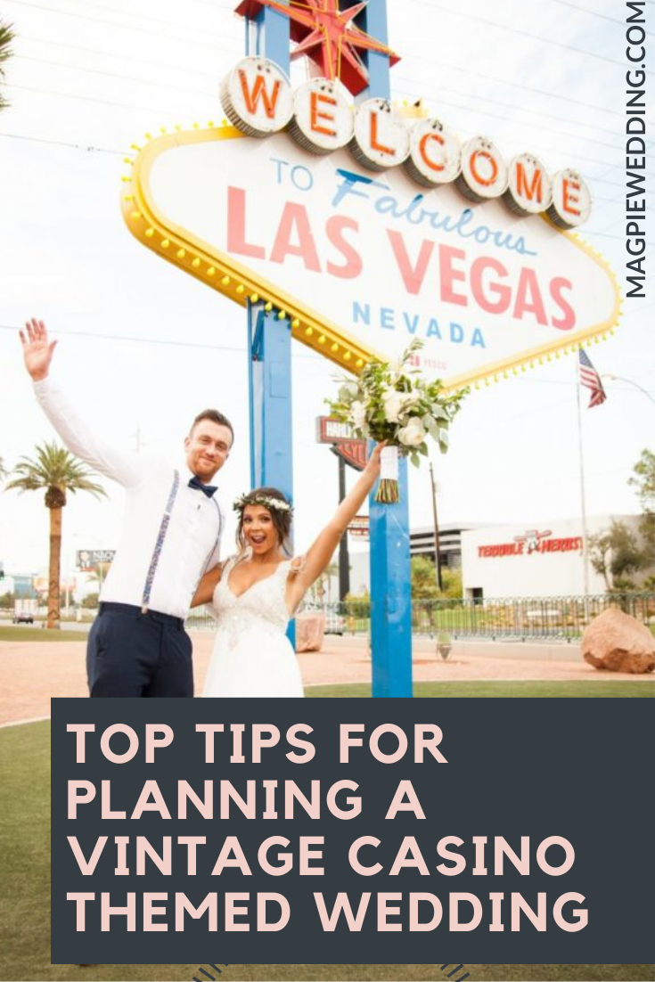 Top Tips For Planning a Vintage Casino Themed Wedding