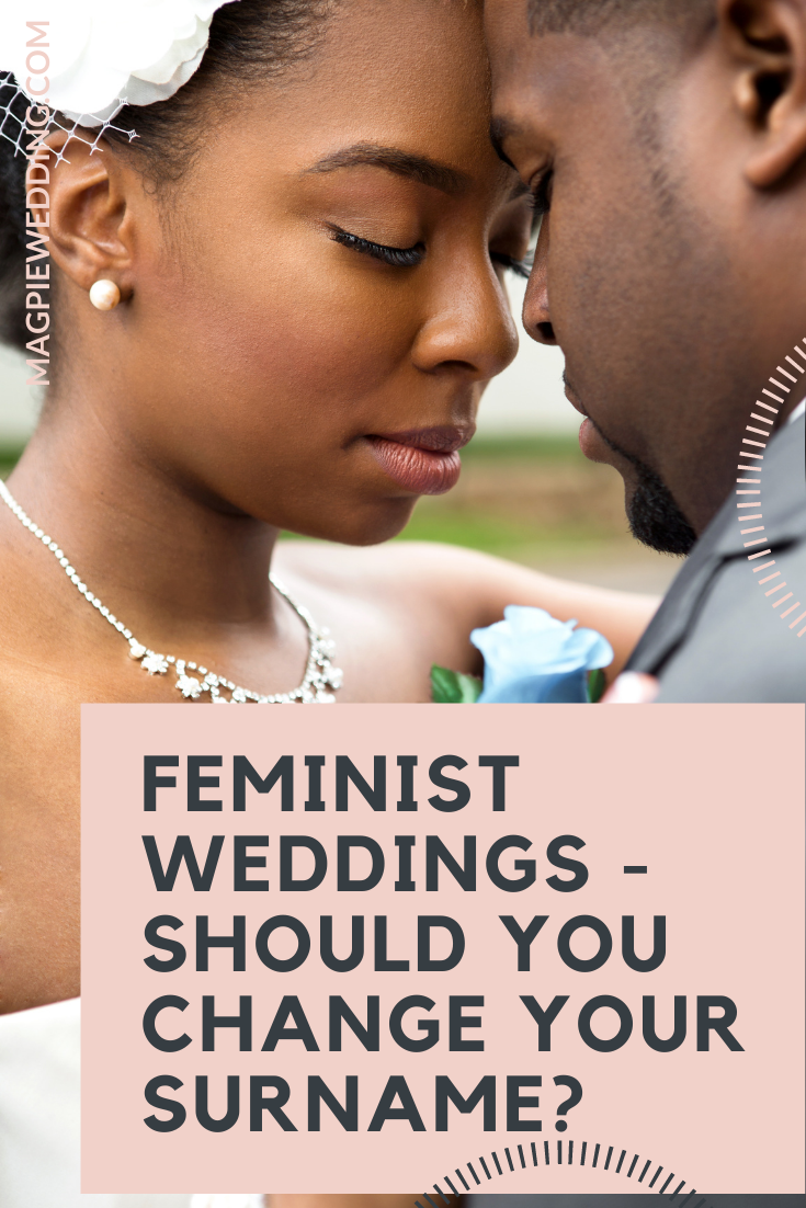 Feminist Weddings - Should You Change Your Surname?