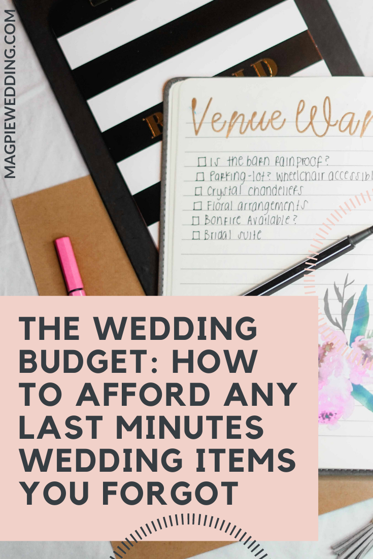 The Wedding Budget: How To Afford Any Last Minutes Wedding Items You Forgot 