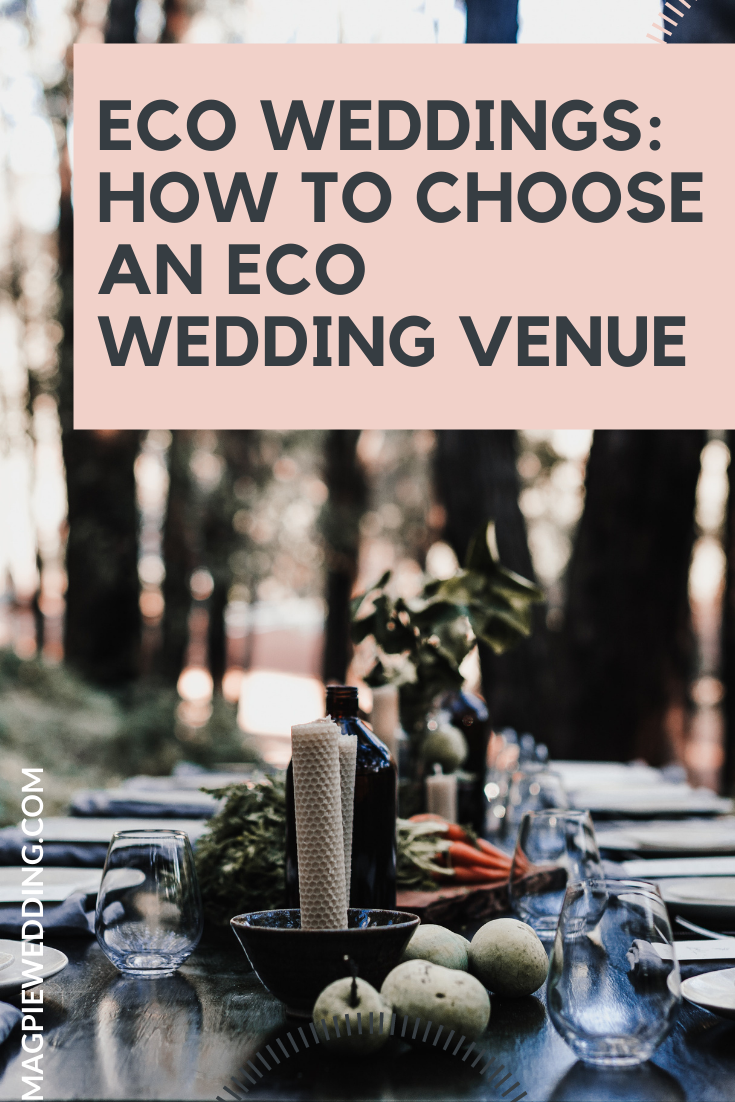 Eco Weddings: How To Choose An Eco Wedding Venue