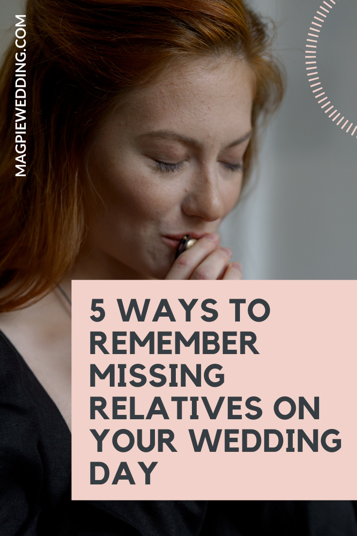5 Ways To Remember Missing Relatives On Your Wedding Day
