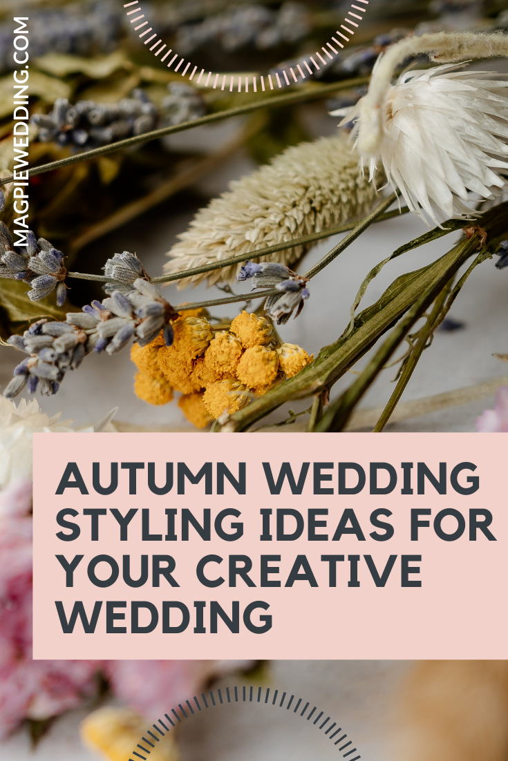 5 Autumn Wedding Styling Ideas For Your Creative Wedding