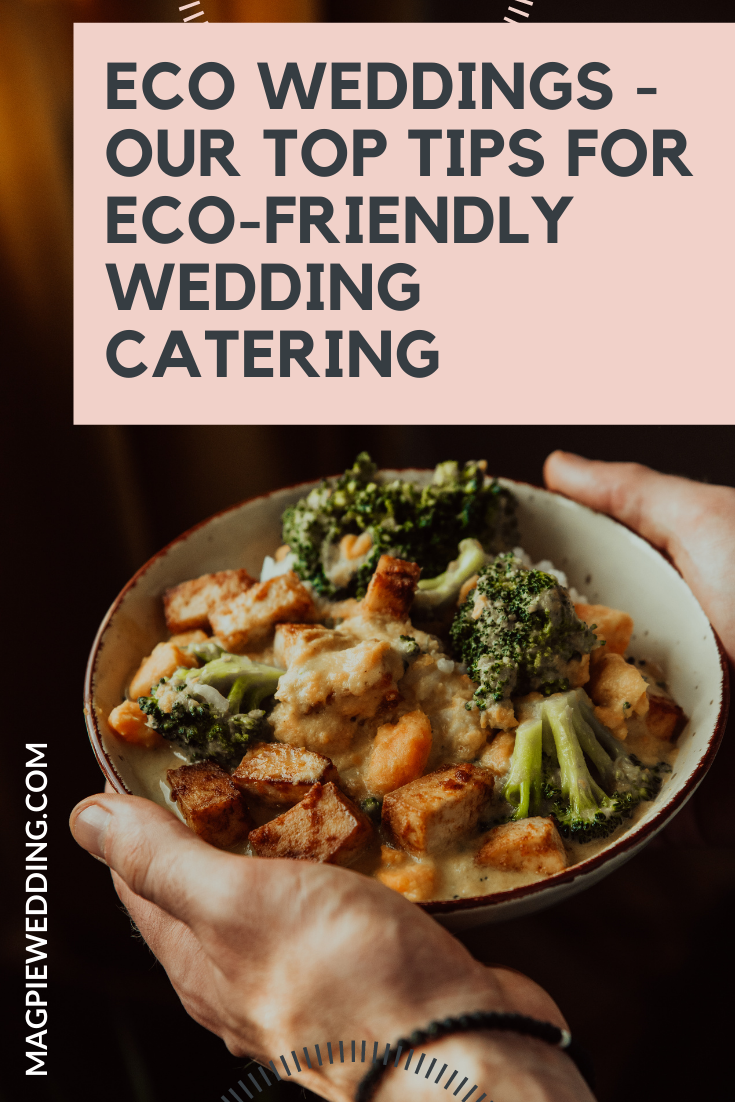 Eco Weddings - Our Top Tips For Eco-Friendly Wedding Catering 