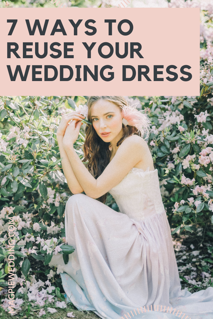 7 Ways To Reuse Your Wedding Dress