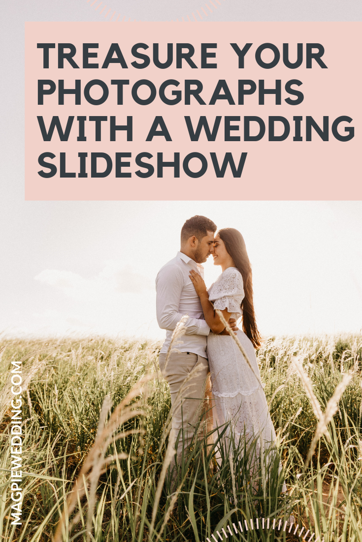  Treasure Your Wedding Photographs With A Wedding Slideshow