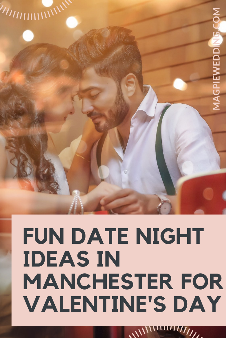 Fun Date Night Ideas In Manchester For Valentine's Day  