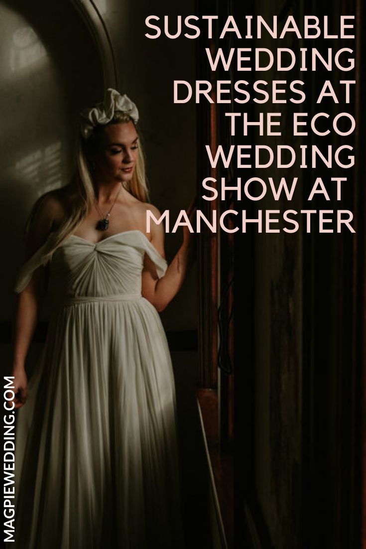 Sustainable Wedding Dresses At The ECO Wedding Show At Victoria Baths, Manchester