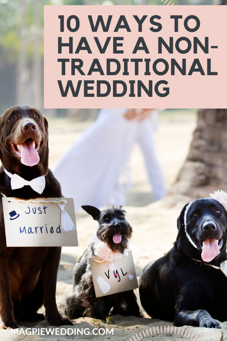 10 Ways To Have A Non-Traditional Wedding 