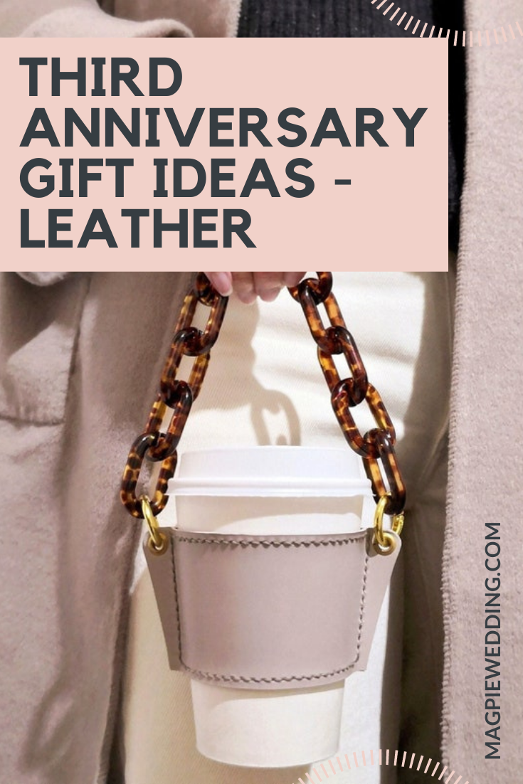 7 Leather Gift Ideas For Your Third Wedding Anniversary