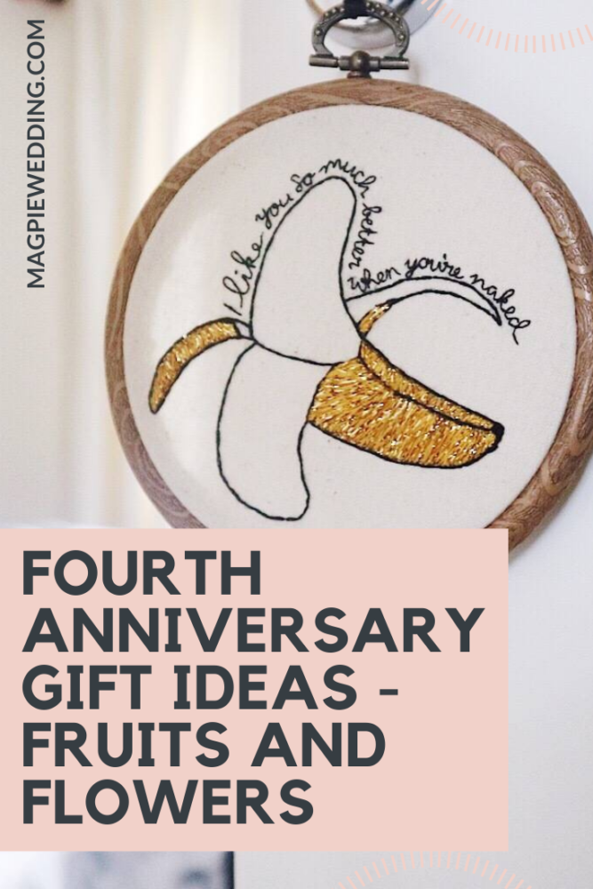 7 Gift Ideas For Your Fourth Wedding Anniversary of Fruits and Flowers