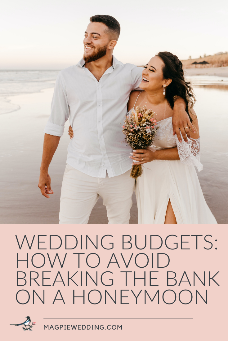 Wedding Budgets: How To Avoid Breaking The Bank On A Honeymoon