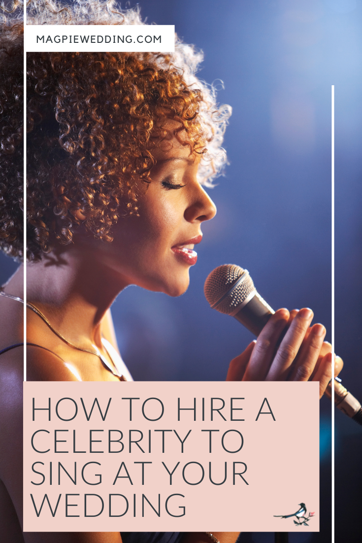 How To Hire A Celebrity To Sing At Your Wedding