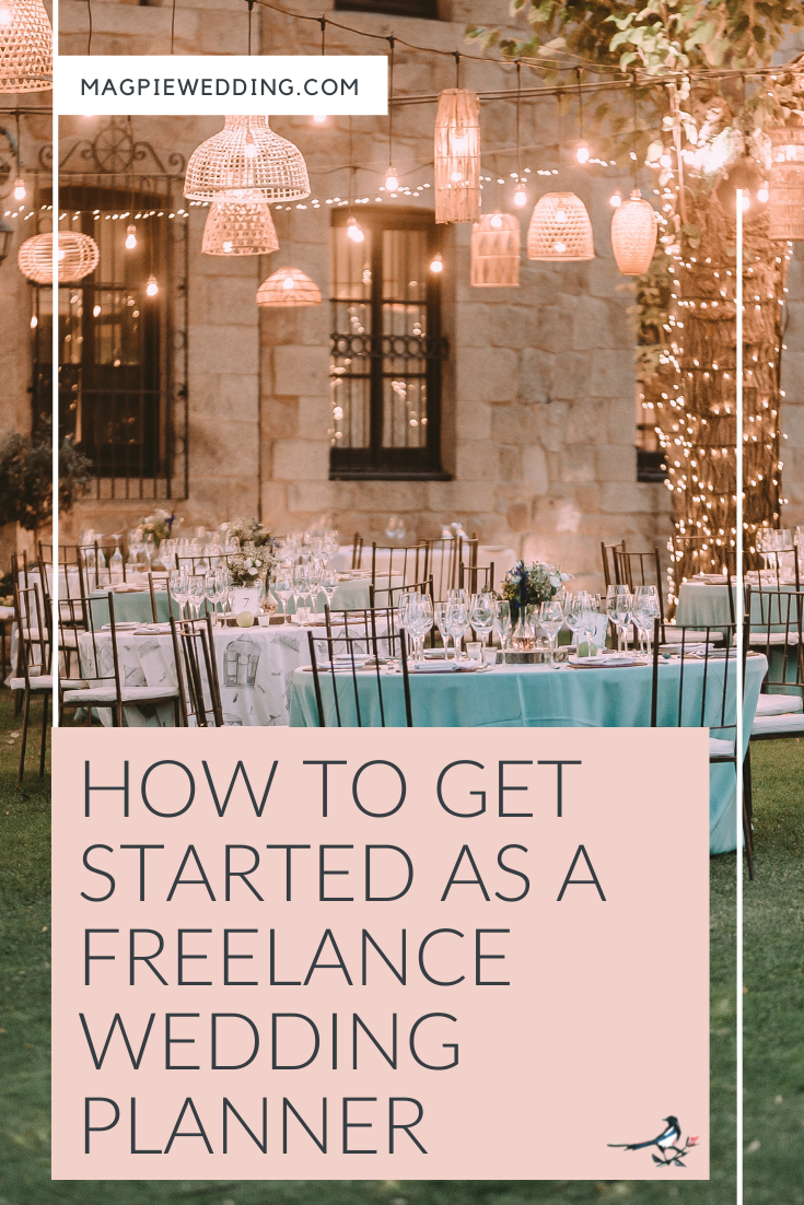 How To Get Started As A Freelance Wedding Planner 