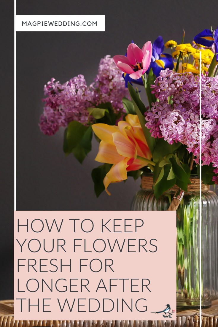 How to Keep Your Flowers Fresh For Longer After The Wedding