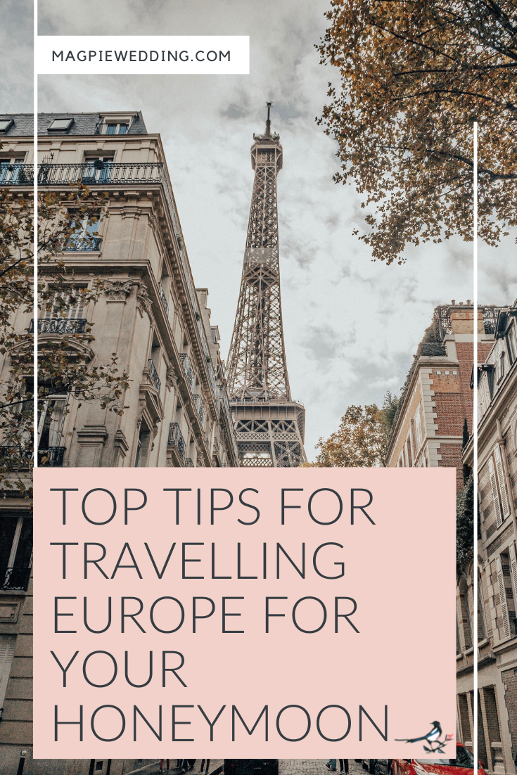 Top Tips for Travelling Europe for Your Honeymoon
