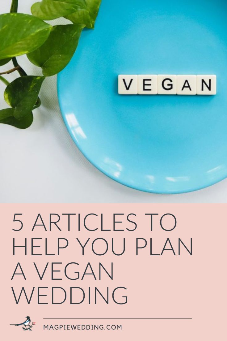 5 Articles To Help You Plan A Vegan Wedding