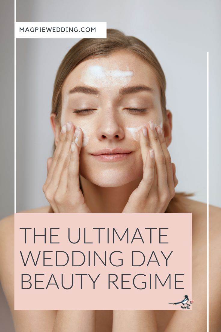 The Ultimate Wedding Day Beauty Regime