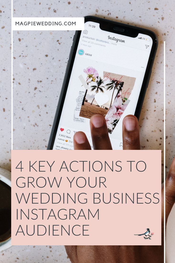 4 Key Actions To Grow Your Wedding Business Instagram Audience 