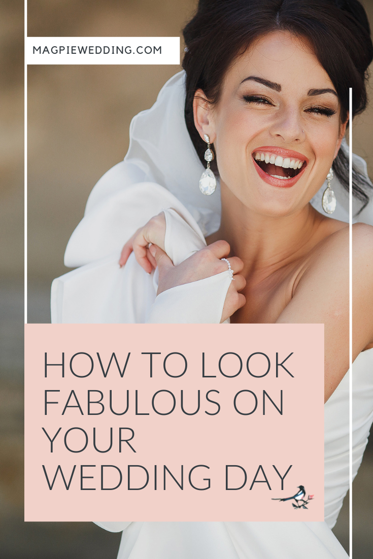 How To Look Fabulous On Your Wedding Day  