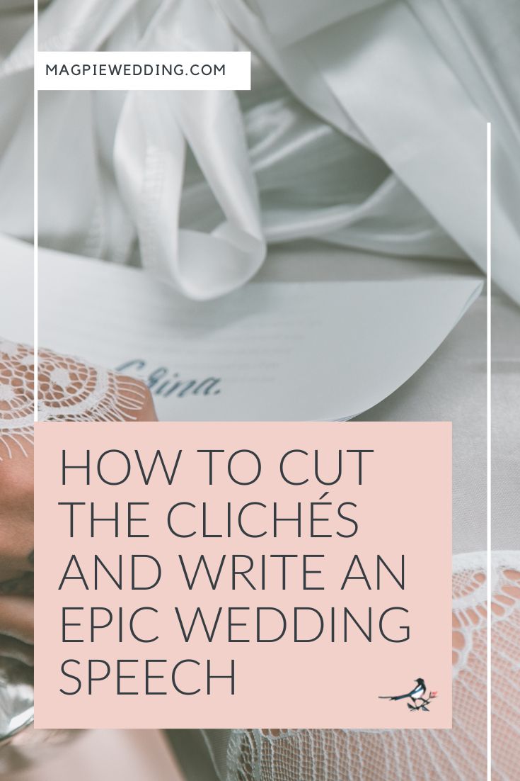 How To Cut The Clichés And Write An Epic Wedding Speech