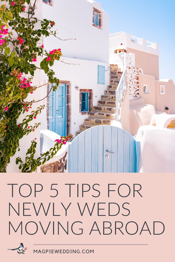 Top 5 Tips For Newly Weds Moving Abroad