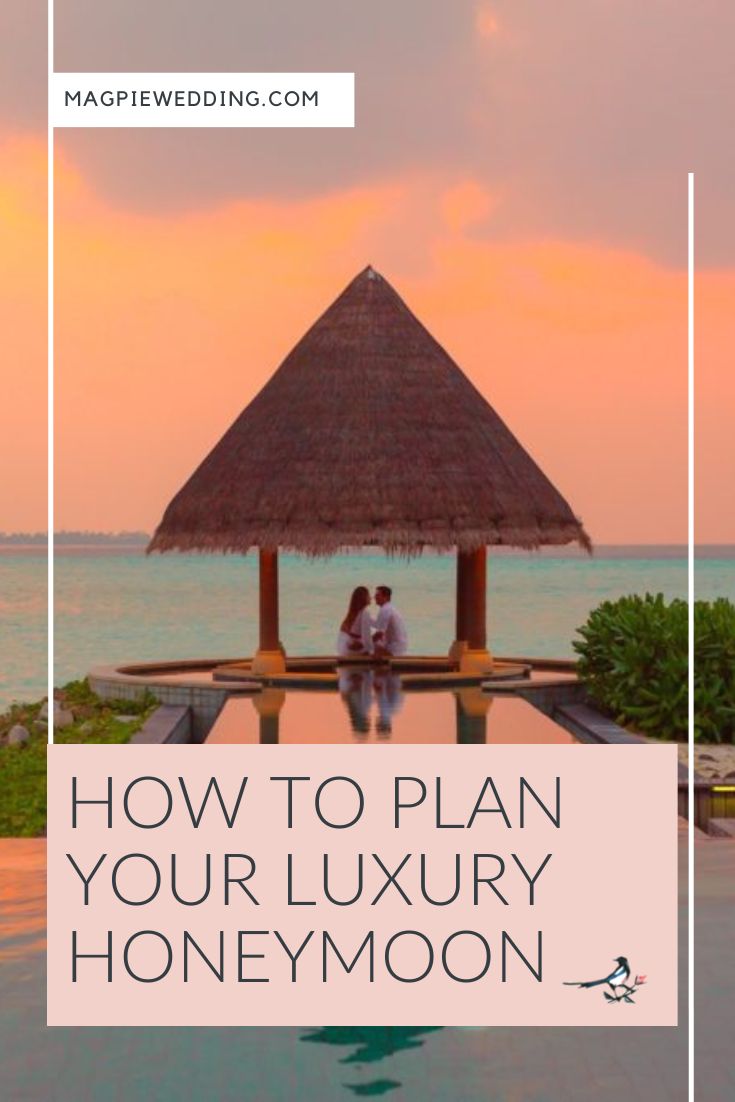 How To Plan Your Luxury Honeymoon