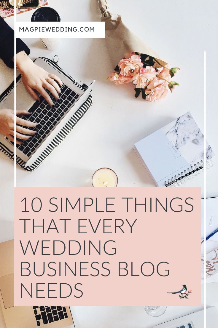 10 Simple Things That Every Wedding Business Blog Needs