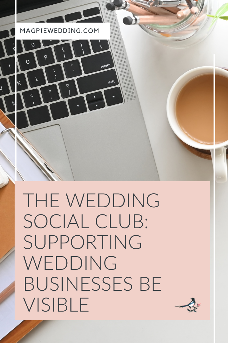 The Wedding Social Club - Supporting Your Wedding Business Be Visible
