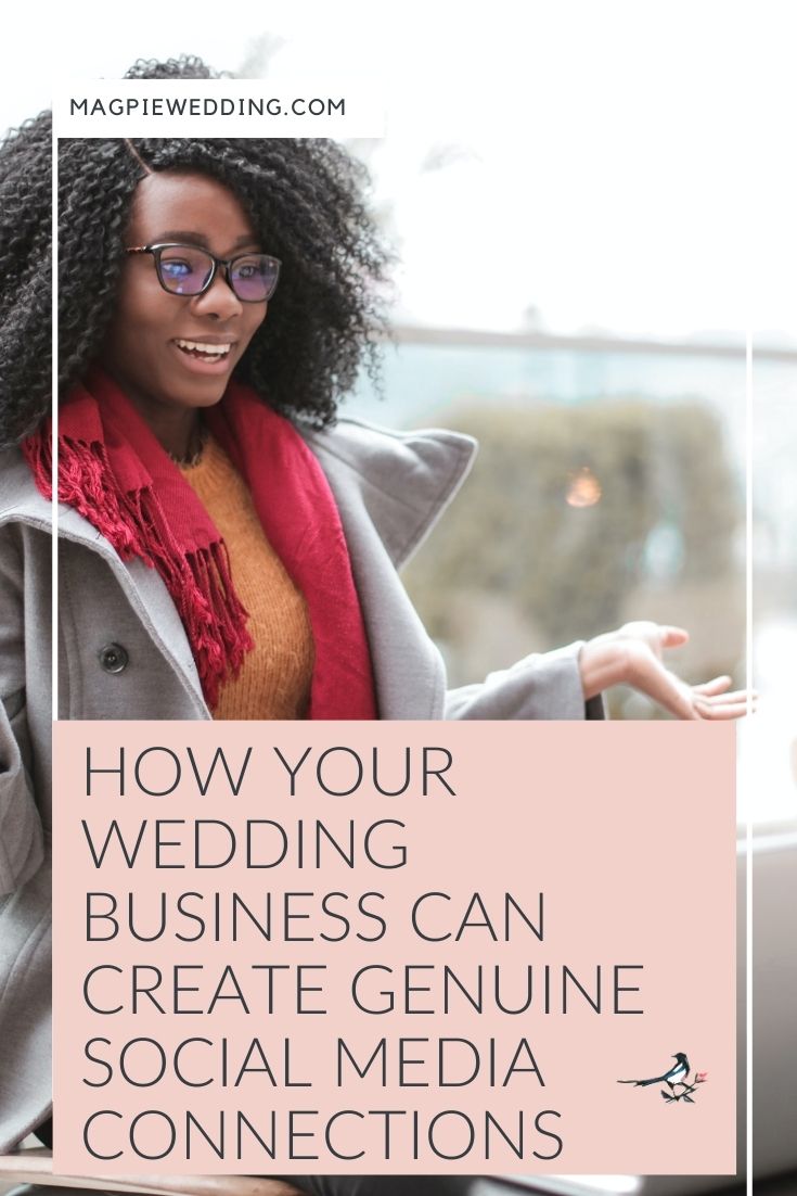 Unveiling Authenticity: How Your Wedding Business Can Create Genuine Social Media Connections