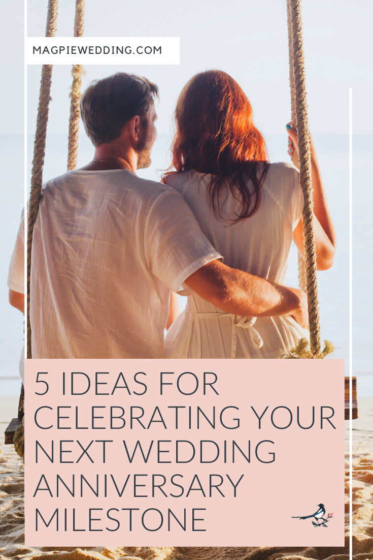 5 Ideas For Celebrating Your Next Wedding Anniversary Milestone 