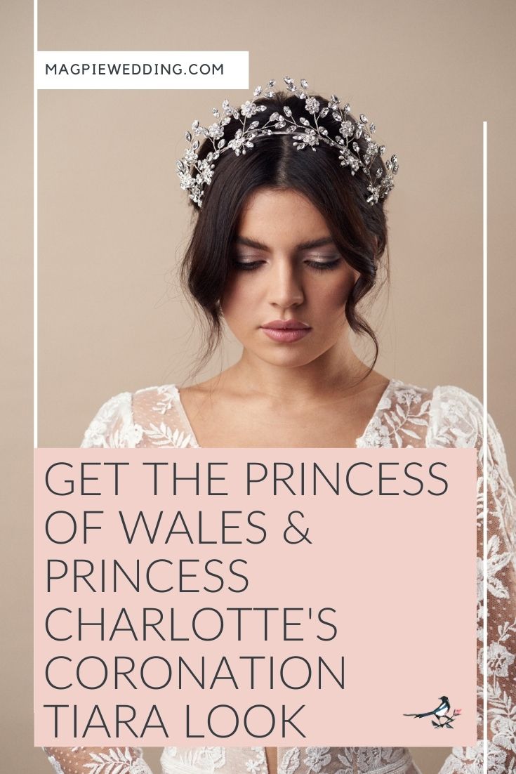 Get The Princess of Wales & Princess Charlotte's Coronation Tiara Look