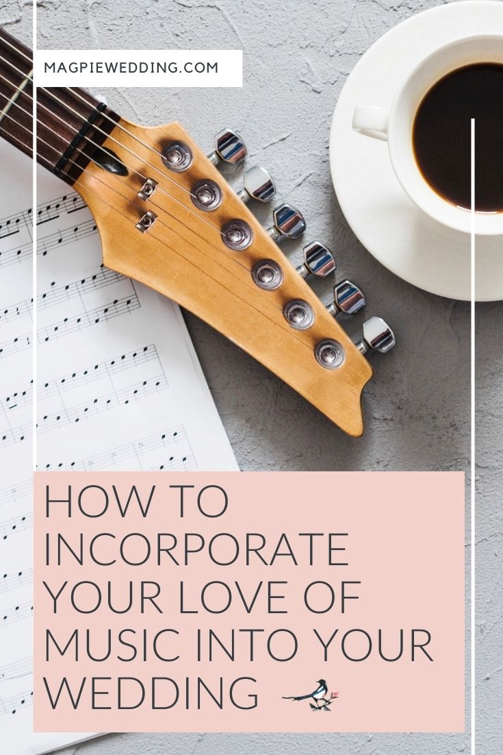 How to Incorporate Your Love of Music Into Your Wedding
